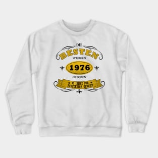 Geburtstag 45 Jahre Baujahr 1976 Crewneck Sweatshirt